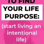 Looking for steps to get closer to your calling in life.