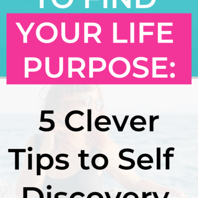 Finding Your Purpose In Life: 5 Clever Ways to Self-Discovery | FamLee ...